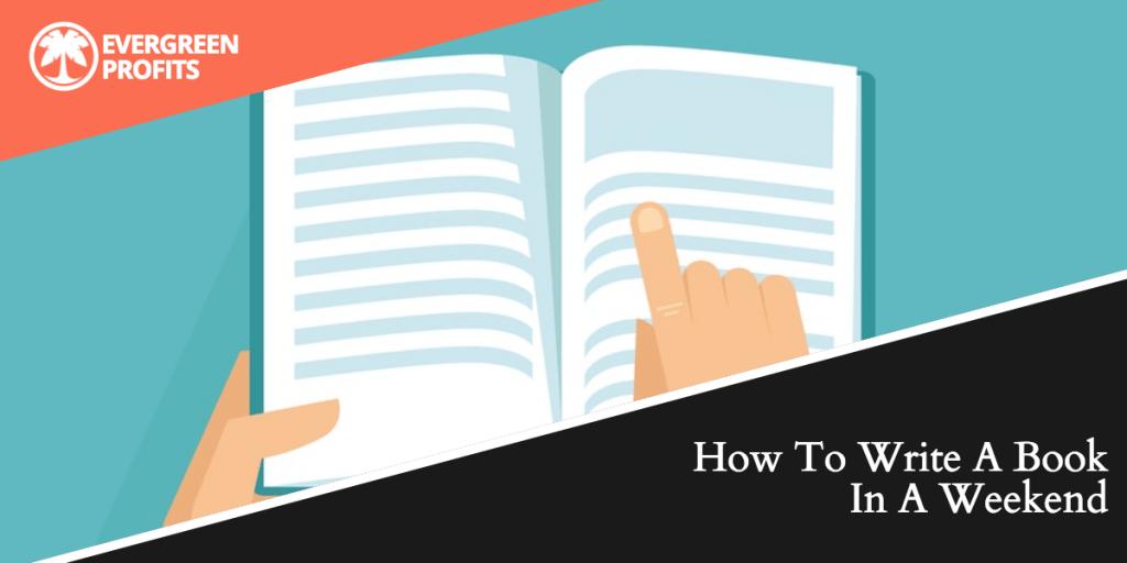 How To Write A Book In A Weekend