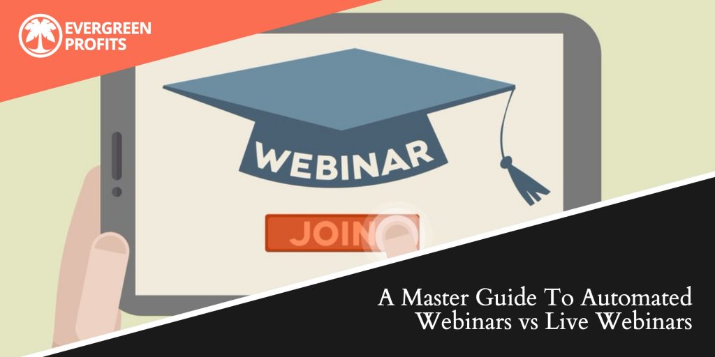 automated webinars vs live webinars