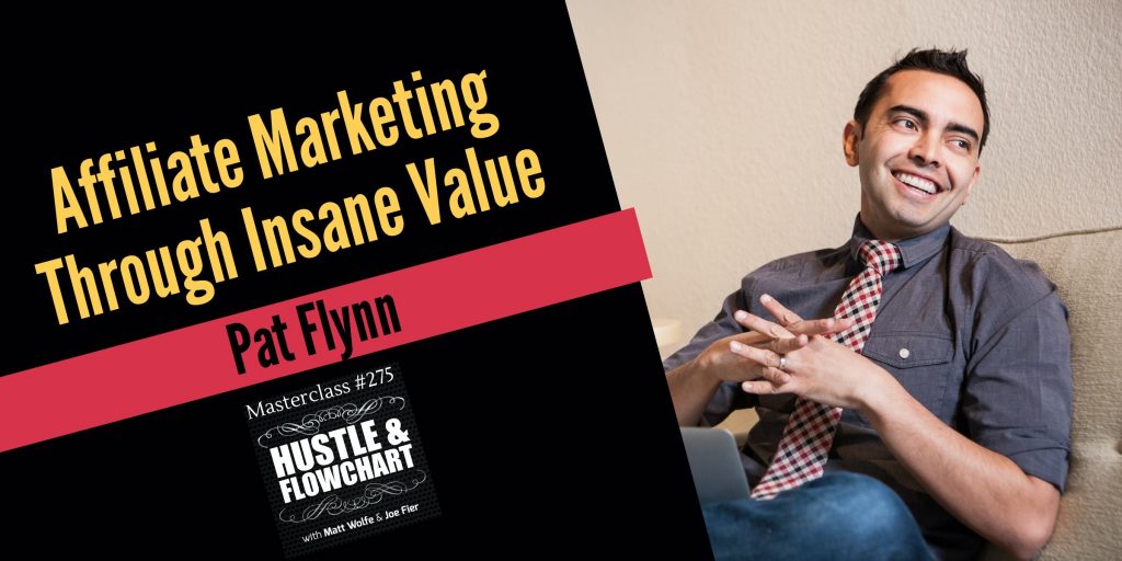 pat-flynn-affiliate-marketing-through-insane-value