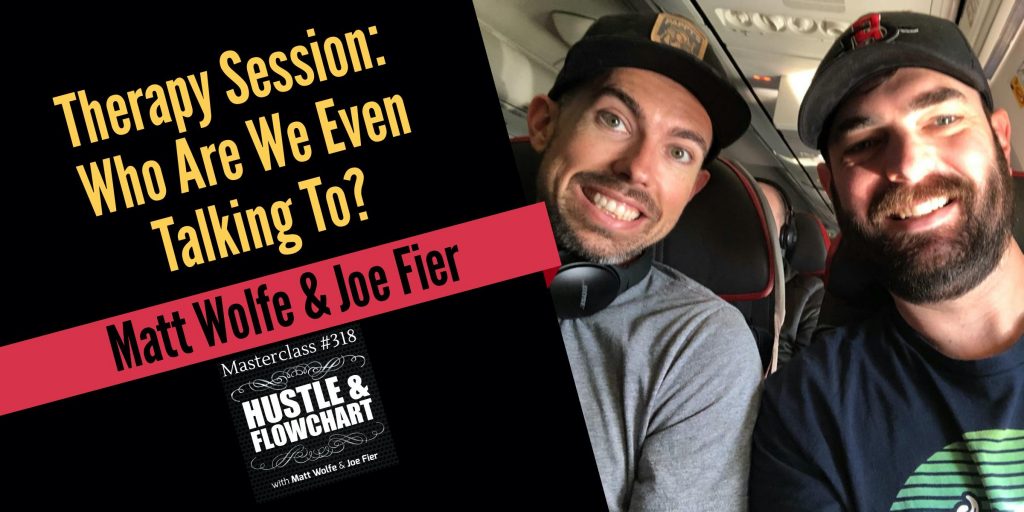 Therapy Session: Matt Wolfe & Joe Fier