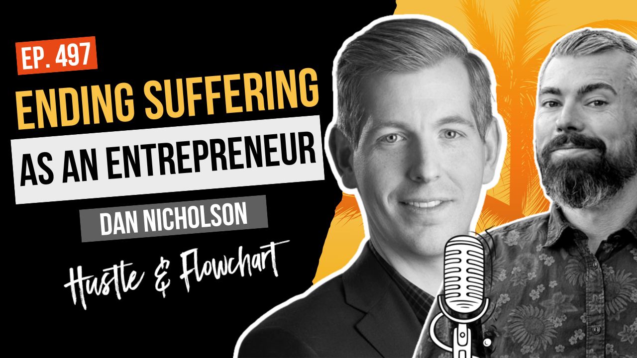 Dan Nicholson - End Entrepreneurial Suffering