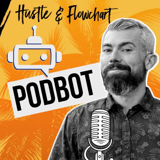 Hustle and Flowchart Podbot