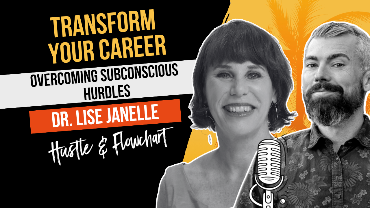 Transform Your Career: Overcoming Subconscious Hurdles with Dr. Lise Janelle