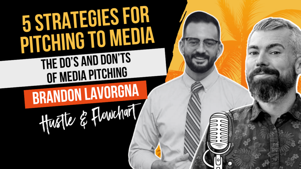 5 Strategies for Pitching to Media with Brandon LaVorgna