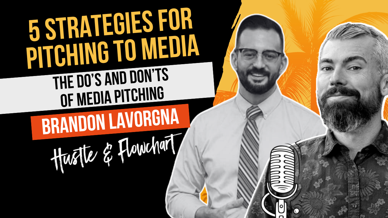 5 Strategies for Pitching to Media with Brandon LaVorgna