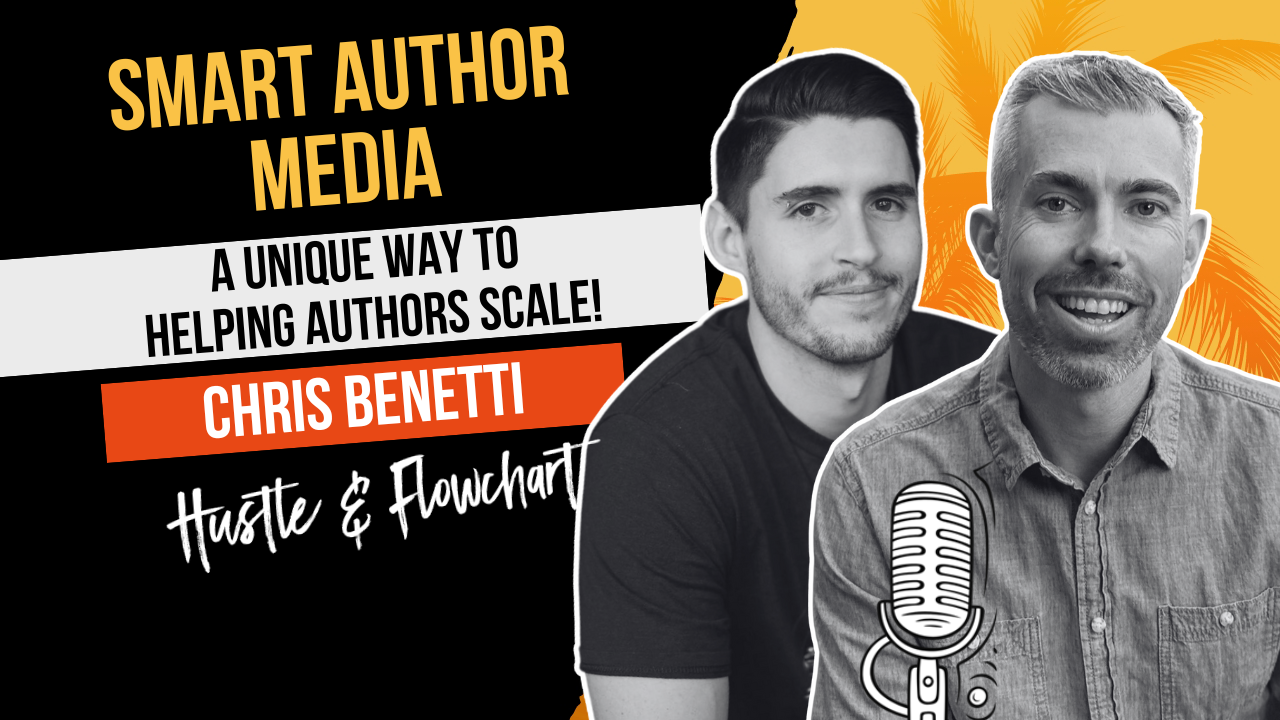 Smart Author Media: A Unique Way to Help Authors Scale with Chris Benetti