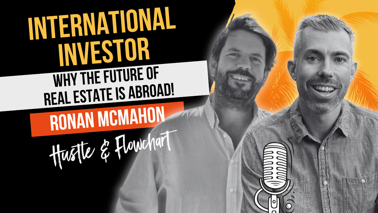 The International Investor: Why the Future of Real Estate Is Abroad! with Ronan McMahon